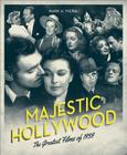 Majestic Hollywood: The Greatest Films of 1939 By Mark A. Vieira Cover Image