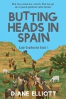 Butting Heads in Spain: Lady Goatherder By Diane Elliott Cover Image