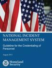 National Incident Management System: Guideline for the Credentialing of Personnel By Homeland Security Cover Image