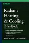 Radiant Heating and Cooling Handbook By Kirby S. Chapman Cover Image