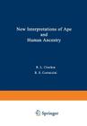 New Interpretations of Ape and Human Ancestry (Advances in Primatology) By Russell Ciochon (Editor) Cover Image