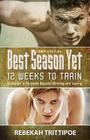 Best Season Yet: 12 Weeks to Train: Coach's Edition By Rebekah Trittipoe Cover Image