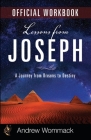Lessons from Joseph Official Workbook: A Journey from Dreams to Destiny By Andrew Wommack Cover Image