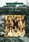 Growing Up Greek in St. Louis (Voices of America) Cover Image