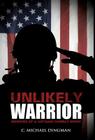 Unlikely Warrior By C. Michael Dingman Cover Image