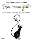 Feliz Como Un Gato: Pequeno Tratado de Sabiduria Felina (Para USO de Los Humanos) By Frederic Ploton, Fraedaeric Ploton Cover Image