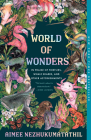 World of Wonders: In Praise of Fireflies, Whale Sharks, and Other Astonishments By Aimee Nezhukumatathil, Fumi Nakamura (Illustrator) Cover Image