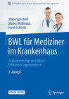 Bwl Für Mediziner Im Krankenhaus: Zusammenhänge Verstehen - Erfolgreich Argumentieren (Erfolgskonzepte Praxis- & Krankenhaus-Management) Cover Image