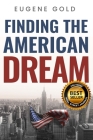 Finding the American Dream By Eugene Gold Cover Image