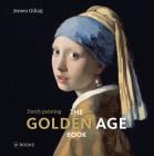 The Golden Age Book: Dutch Paintings Cover Image