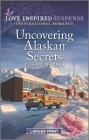 Uncovering Alaskan Secrets By Elisabeth Rees Cover Image