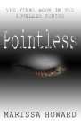 Pointless: The Final Book in the Loveless Series By Marissa Howard Cover Image