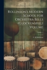 Rollinson's Modern School for Orchestra Bells (glockenspiel) Volume; Volume 2 By Rollinson T. H Cover Image