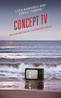 Concept TV: An Aesthetics of Television Series By Luca Bandirali, Enrico Terrone Cover Image