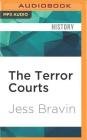 The Terror Courts: Rough Justice at Guantanamo Bay Cover Image