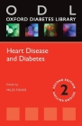 Heart Disease and Diabetes (Oxford Diabetes Library) By Miles Fisher (Editor) Cover Image