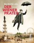 Der Wiener Prater: Ein Ort Für Alle Cover Image