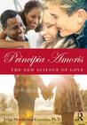 Principia Amoris: The New Science of Love By John Mordechai Gottman Cover Image