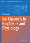 Ion Channels in Biophysics and Physiology (Advances in Experimental Medicine and Biology #1349) By Lei Zhou (Editor) Cover Image