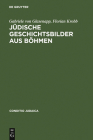 Jüdische Geschichtsbilder aus Böhmen (Conditio Judaica #56) Cover Image