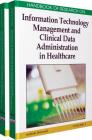 Handbook of Research on Information Technology Management and Clinical Data Administration in Healthcare, 2-Volume Set By Ashish Dwivedi (Editor) Cover Image