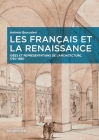 Les Français Et La Renaissance: Idées Et Représentations de l'Architecture, 1760-1880 By Antonio Brucculeri Cover Image
