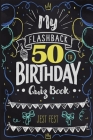 My Flashback 50th Birthday Quiz Book: Turning 50 Humor for People Born in the '70s Cover Image