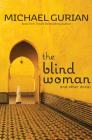 The Blind Woman and Other Stories By Michael Gurian Cover Image