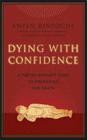 Dying with Confidence: A Tibetan Buddhist Guide to Preparing for Death By Anyen, Allison Graboski (Translator), Eileen Cahoon (Editor) Cover Image