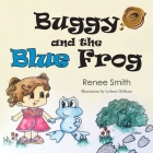 Buggy and the Blue Frog By Renee Smith Cover Image