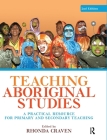 Teaching Aboriginal Studies: A Practical Resource for Primary and Secondary Teaching By Rhonda Craven (Editor) Cover Image