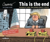 This is the End: The Last Cartoons from The New York Times By Patrick Chappatte, Joseph E. Stiglitz (Foreword by) Cover Image