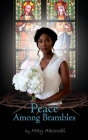 Peace Among Brambles By May Akonobi Cover Image
