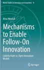 Mechanisms to Enable Follow-On Innovation: Liability Rules vs. Open Innovation Models (Munich Studies on Innovation and Competition #15) By Alina Wernick Cover Image