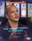 iPod and Electronics Visionary Tony Fadell (Stem Trailblazer Bios) By Anastasia Suen Cover Image