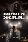 Broken Soul By Keith J. Krompinger Cover Image