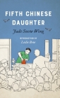 Fifth Chinese Daughter (Classics of Asian American Literature) By Jade Snow Wong, Leslie Bow (Introduction by), Kathryn Uhl (Illustrator) Cover Image