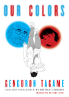 Our Colors (Pantheon Graphic Library) By Gengoroh Tagame, Anne Ishii (Translated by) Cover Image