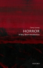 Horror: A Very Short Introduction (Very Short Introductions) By Darryl Jones Cover Image