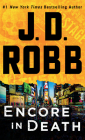 Encore in Death: An Eve Dallas Novel By J. D. Robb Cover Image