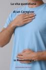 La vita quotidiana di un Caregiver in Pneumologia By Alessandro Novacci Cover Image