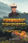 Honorably Dishonored By Michael French Cover Image