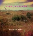 High Lonesome By Allison Titus Cover Image