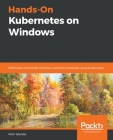 Hands-On Kubernetes on Windows By Piotr Tylenda Cover Image