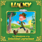 Lucky: The Adventures of the Unluckiest Leprechaun (Lucky) By Bart Coughlin, Leticia Lacy (Illustrator) Cover Image