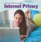 A Smart Kid's Guide to Internet Privacy (Kids Online) By David J. Jakubiak Cover Image