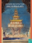Chinese Architecture and the Beaux-Arts (Spatial Habitus: Making and Meaning in Asia's Architecture) By Jeffrey W. Cody, Nancy Shatzman Steinhardt, Tony Atkin Cover Image