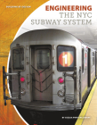 Engineering the NYC Subway System By Cecilia Pinto McCarthy Cover Image