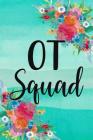 OT Squad: OT Occupational Therapy Notebook Cover Image