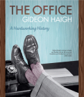 The Office: A Hardworking History By Gideon Haigh Cover Image